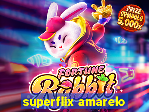 superflix amarelo